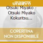 Otsuki Miyako - Otsuki Miyako Kokuritsu Gekijou Concert cd
