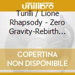 Turilli / Lione Rhapsody - Zero Gravity-Rebirth And Evolution cd