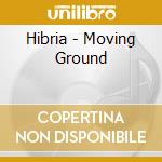 Hibria - Moving Ground cd