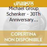 Michael Group Schenker - 30Th Anniversary Concert: Live In Tokyo 2010 (2 Cd) cd