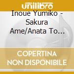 Inoue Yumiko - Sakura Ame/Anata To Futari cd