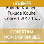 Fukuda Kouhei - Fukuda Kouhei Concert 2017 In Meiji Za cd