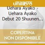 Uehara Ayako - Uehara Ayako Debut 20 Shuunen Tchaikovsky & Rachmaninov 2 Dai Piano Kyousoukyoku cd