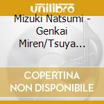 Mizuki Natsumi - Genkai Miren/Tsuya Hana Ichirin cd
