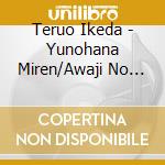 Teruo Ikeda - Yunohana Miren/Awaji No Hito Yo cd