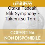 Otaka Tadaaki Nhk Symphony - Takemitsu Toru Eiga Tv Ongaku Shuu cd