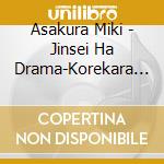 Asakura Miki - Jinsei Ha Drama-Korekara Mo Tsuzuku Watashi No Hero Monogatari- cd