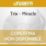 Trix - Miracle cd