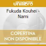 Fukuda Kouhei - Nami cd