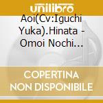 Aoi(Cv:Iguchi Yuka).Hinata - Omoi Nochi Hare/Tobira Wo Akete Bell Wo Narasou cd