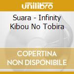 Suara - Infinity Kibou No Tobira cd