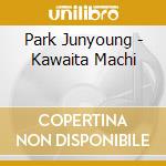 Park Junyoung - Kawaita Machi cd