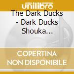 The Dark Ducks - Dark Ducks Shouka Aishouka Best cd