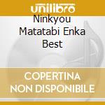 Ninkyou Matatabi Enka Best cd musicale