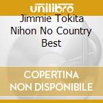 Jimmie Tokita Nihon No Country Best cd