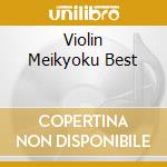 Violin Meikyoku Best cd