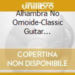 Alhambra No Omoide-Classic Guitar Meikyoku Shuu- Best cd