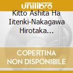 Kitto Ashita Ha Iitenki-Nakagawa Hirotaka Kodomo Meikyoku Shuu- cd