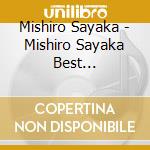 Mishiro Sayaka - Mishiro Sayaka Best Selection-Mizuumi Aishuu- (2 Cd) cd