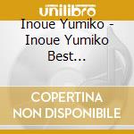 Inoue Yumiko - Inoue Yumiko Best Selection-Sakura Ame- (2 Cd) cd