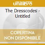 The Dresscodes - Untitled cd