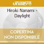 Hiroki Nanami - Daylight cd musicale