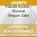 Fukuda Kouhei - Shounai Shigure Zake cd