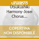 Utsukushiki Harmony-Josei Chorus Aishouka- Best / Various (2 Cd) cd