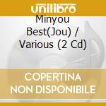 Minyou Best(Jou) / Various (2 Cd) cd