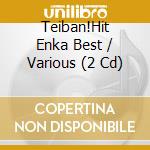 Teiban!Hit Enka Best / Various (2 Cd) cd
