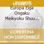 Europa Eiga Ongaku Meikyoku Shuu Best / Various (2 Cd) cd musicale