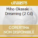 Miho Okasaki - Dreaming (2 Cd) cd