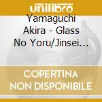 Yamaguchi Akira - Glass No Yoru/Jinsei Moyou cd