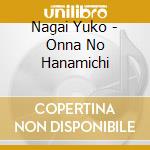 Nagai Yuko - Onna No Hanamichi cd musicale