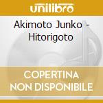 Akimoto Junko - Hitorigoto cd
