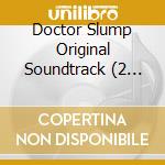 Doctor Slump Original Soundtrack (2 Cd+Dvd] cd