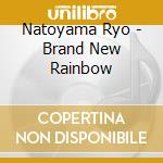 Natoyama Ryo - Brand New Rainbow cd