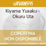 Kiyama Yusaku - Okuru Uta cd