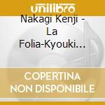 Nakagi Kenji - La Folia-Kyouki No Cello cd