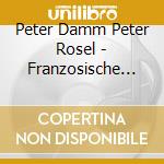 Peter Damm Peter Rosel - Franzosische Musik Fur Horn Und Klavier cd