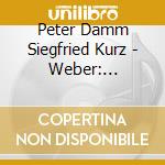 Peter Damm Siegfried Kurz - Weber: Concertino Fur Horn Und Orchester E-Moll Op.45 Lortzing: Konzertstuck Fur cd