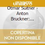 Otmar Suitner - Anton Bruckner: Sinfonie Nr.1 C-Moll cd