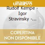Rudolf Kempe - Igor Stravinsky - L'oiseau De Feu. Suite (1919) Benjamin Britten: Si cd