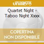 Quartet Night - Taboo Night Xxxx cd