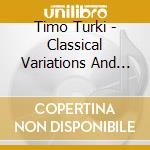 Timo Turki - Classical Variations And Themes 2 Artima Tule cd