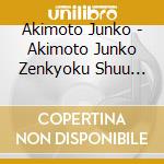 Akimoto Junko - Akimoto Junko Zenkyoku Shuu -Hitorigoto cd