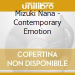 Mizuki Nana - Contemporary Emotion cd
