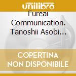 Fureai Communication. Tanoshii Asobi Uta Best / Various (Nursery Rhymes/School Songs) cd
