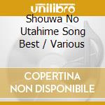 Shouwa No Utahime Song Best / Various cd