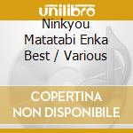 Ninkyou Matatabi Enka Best / Various cd